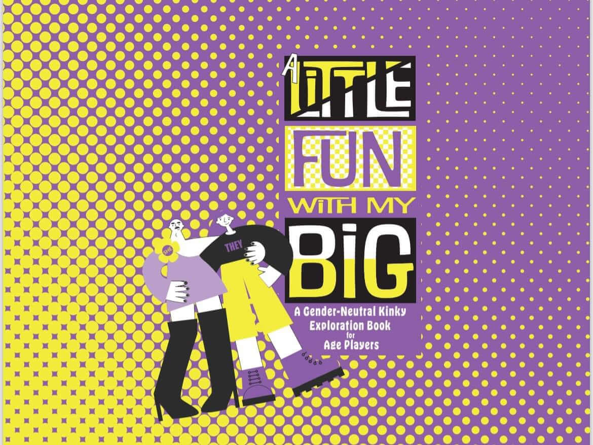 Cover of 'A little Fun with My Big', a gender-neutral exploration book for age players.