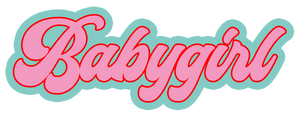 Who's the babygirl?  You are!   So grab this adhesive vinyl die-cut sticker and tell the world! Measures approx. 4" wide by 1.5" tall.