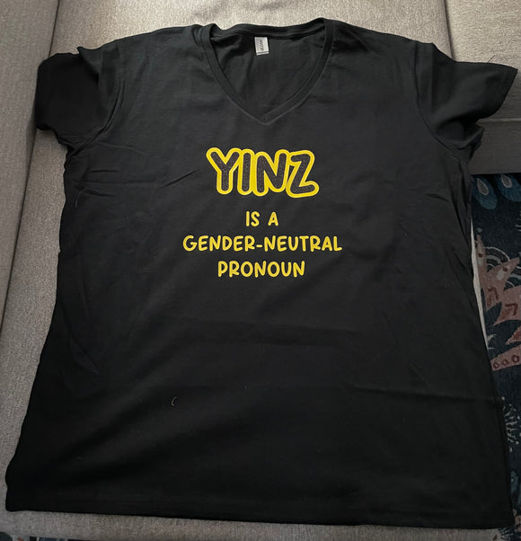 “Yinz is a gender-neutral pronoun” Shirt