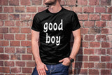Good Boy Shirt
