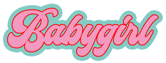 Who's the babygirl?  You are!   So grab this adhesive vinyl die-cut sticker and tell the world! Measures approx. 4